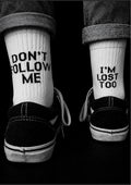 This socks. Don´t Follow Me I´M Lost Too!